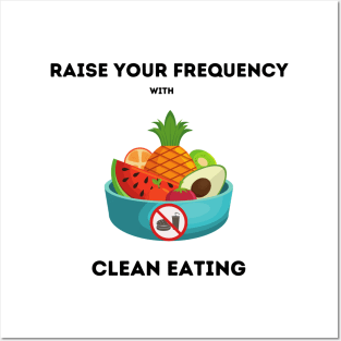 Raise your vibration with clean eating Posters and Art